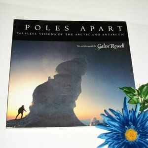 POLES APART by Galen Rowell Coffee Table Book